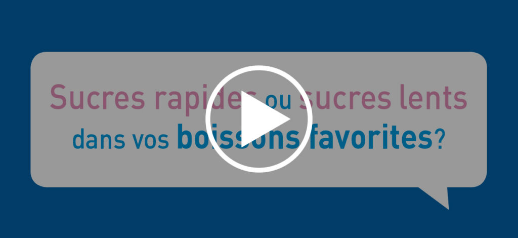 Sucres rapides ou sucres lents dans vos boissons favorites?