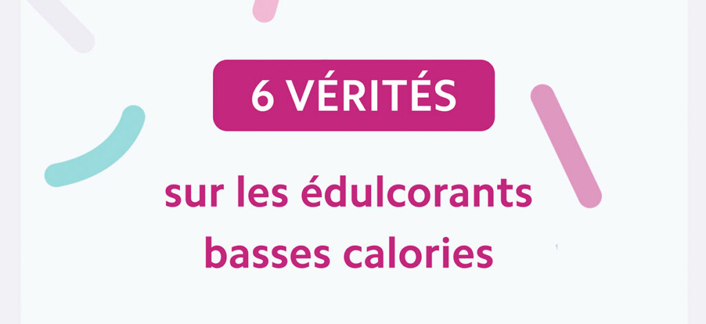 6 vérités sur les édulcorants basses calories